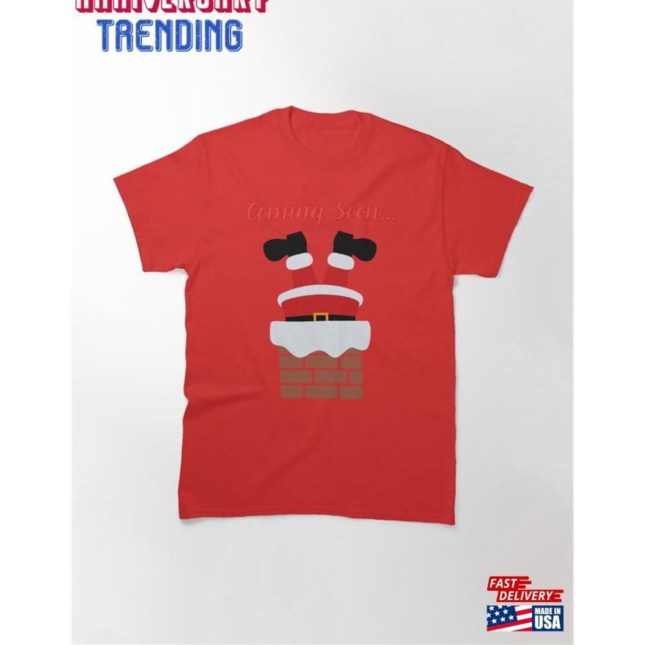 Santa Coming Soon Classic Tshirt